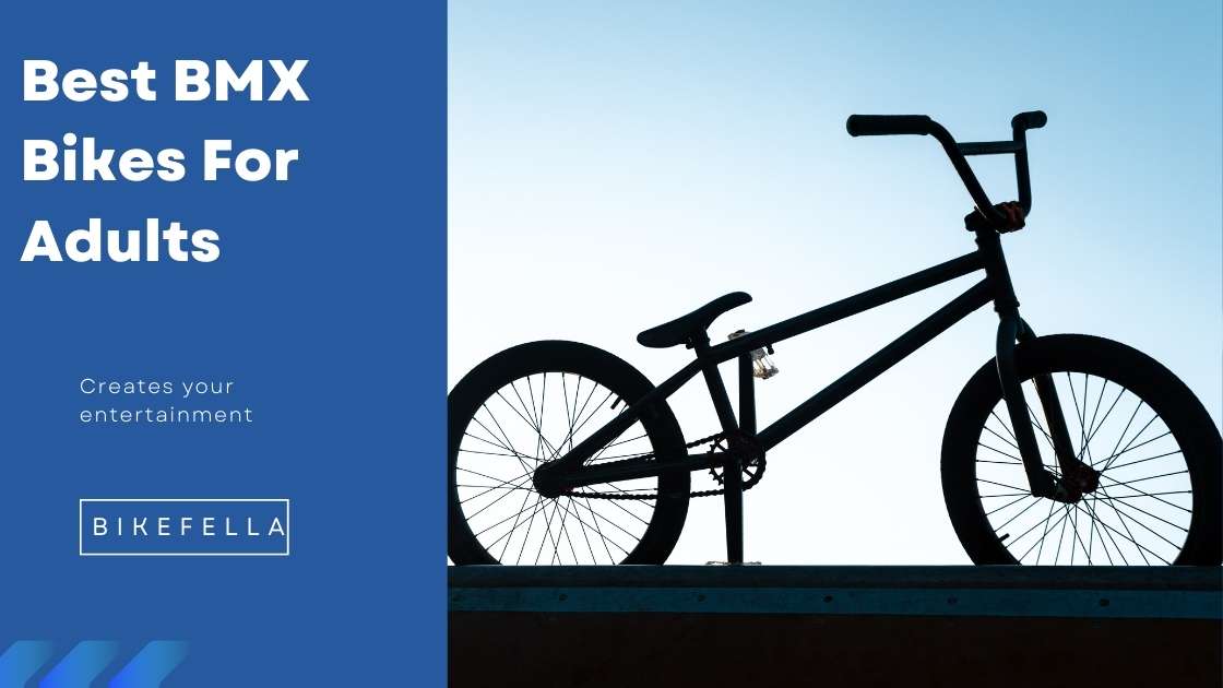 Best BMX Bikes for Adults